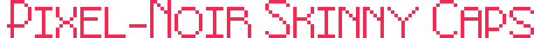 Pixel-Noir Skinny Caps